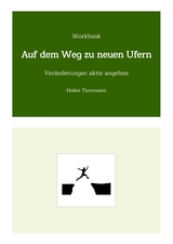 Workbook: Auf dem Weg zu neuen Ufern - Heike Thormann