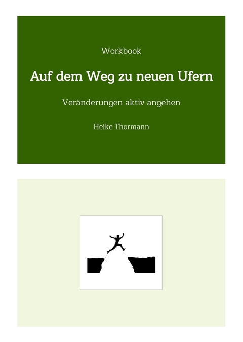 Workbook: Auf dem Weg zu neuen Ufern - Heike Thormann