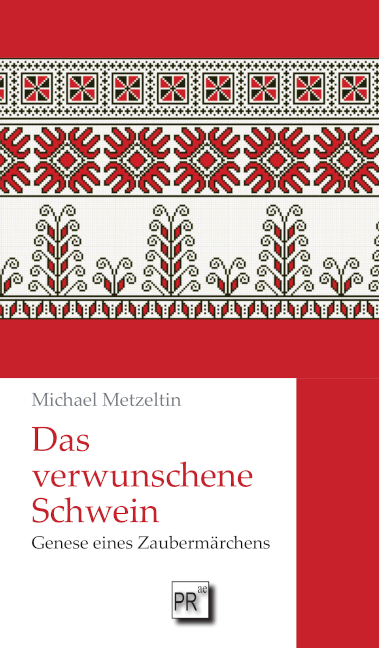 Das verwunschene Schwein - Michael Metzeltin