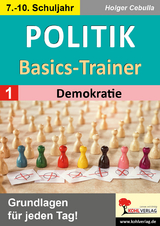 Politik-Basics-Trainer / Band 1: Demokratie - Holger Cebulla