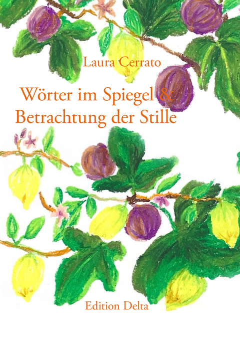 Palabras en el espejo &amp; Contemplación del silencio – Wörter im Spiegel &amp; Betrachtung der Stille - Laura Cerrato