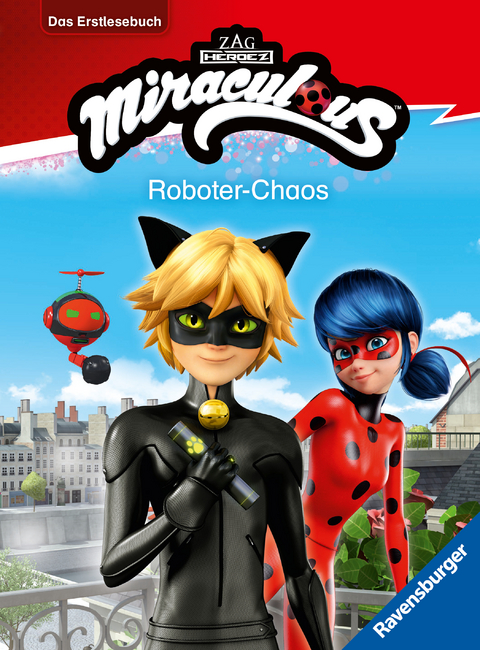 Miraculous: Roboter-Chaos - Erstlesebuch ab 7 Jahren - 2. Klasse - Anne Scheller