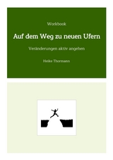 Workbook: Auf dem Weg zu neuen Ufern - Heike Thormann