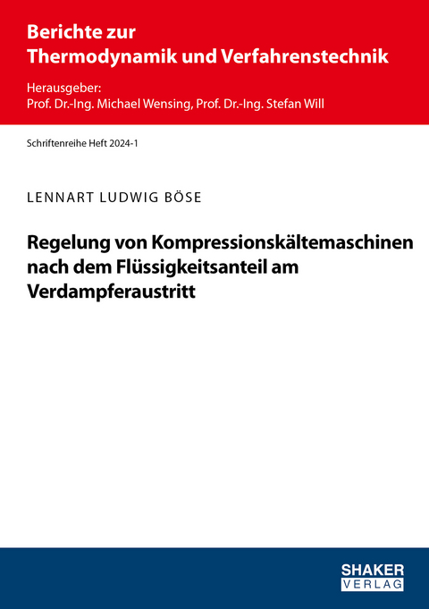 Regelung von Kompressionskältemaschinen nach dem Flüssigkeitsanteil am Verdampferaustritt - Lennart Ludwig Böse