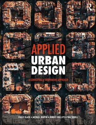 Applied Urban Design - Philip Black, Michael Martin, Robert Phillips, Taki Sonbli