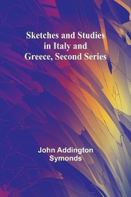 L'Histoire de France racontée par les Contemporains (Tome 1/4); Extraits des Chroniques, des Mémoires et des Documents originaux, avec des sommaires et des résumés chronologiques (Edition1) - John Addington Symonds