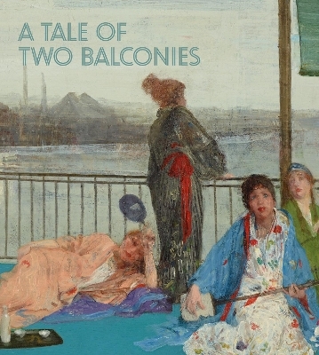 A Tale of Two Balconies - Kit Brooks, Katherine Roeder