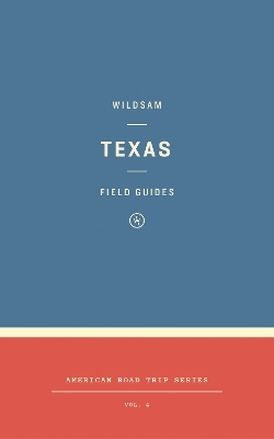 Wildsam Field Guides: Texas - 