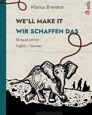 WE'LL MAKE IT - WIR SCHAFFEN DAS (English - German) - Marius Brereton