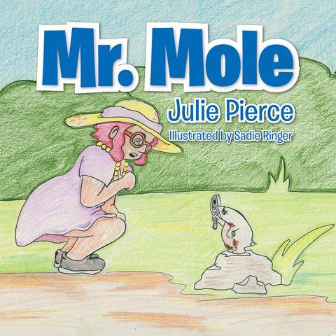 Mr. Mole -  Julie Pierce