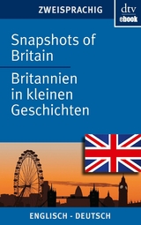 Snapshots of Britain Britannien in kleinen Geschichten -  Joy Browning