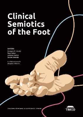 Clinical Semiotics of the Foot - Carmelo Errichiello, Cerlon Raul, Morino Lorenzo, Deledda Davide