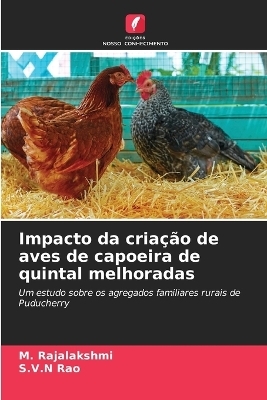 Impacto da criação de aves de capoeira de quintal melhoradas - M Rajalakshmi, S V N Rao