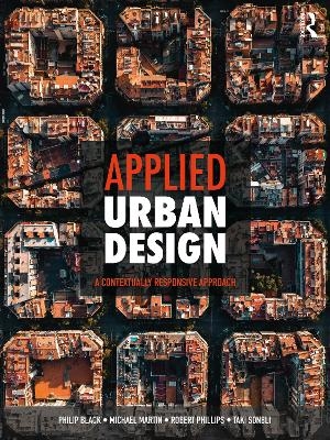 Applied Urban Design - Philip Black, Michael Martin, Robert Phillips, Taki Sonbli