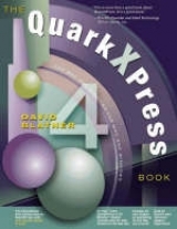 The QuarkXPress 4 Book - Blatner, David