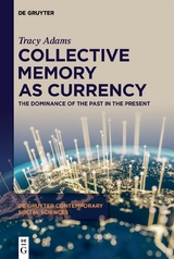 Collective Memory as Currency - Tracy Adams