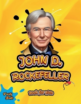 John D. Rockefeller Book for Kids - Verity Books