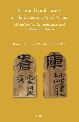 State and Local Society in Third Century South China - Brian Lander, Ling Wenchao, Xin Wen