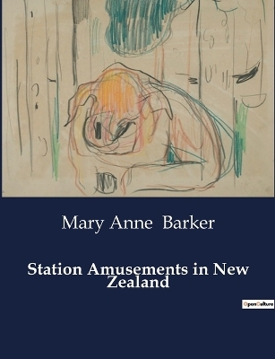 Station Amusements in New Zealand - Lady Mary Anna Barker