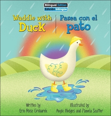 Waddle with Duck / Pasea Con El Pato - Erin Rose Grobarek