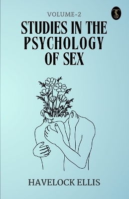 Studies In The Psychology Of Sex Volume - 2 - Havelock Ellis