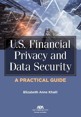 U.S. Financial Privacy and Data Security - Elizabeth Khalil