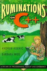 Ruminations on C++ - Koenig, Andrew; Moo, Barbara E.