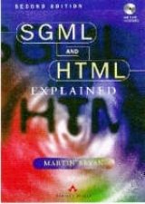 SGML and HTML Explained - Bryan, M.