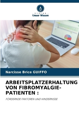 Arbeitsplatzerhaltung Von Fibromyalgie-Patienten - Narcisse Brice GUIFFO