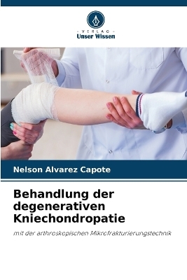 Behandlung der degenerativen Kniechondropatie - Nelson Alvarez Capote