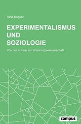 Experimentalismus und Soziologie -  Tanja Bogusz