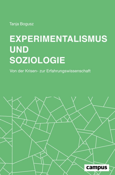 Experimentalismus und Soziologie -  Tanja Bogusz