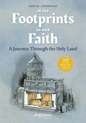 In the Footprints of Our Faith (Extended Edition, softcover) - Jesús Gil, Eduardo Gil