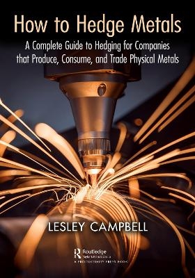 How to Hedge Metals - Lesley Campbell