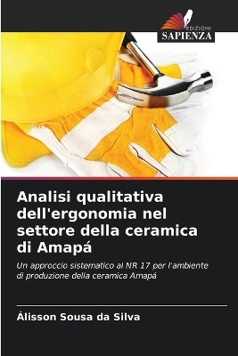 Analisi qualitativa dell'ergonomia nel settore della ceramica di Amapá - Álisson Sousa da Silva