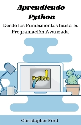 Aprendiendo Python - Christopher Ford