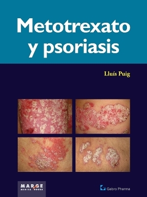 Metotrexato y psoriaris - Lluís Puig Sanz