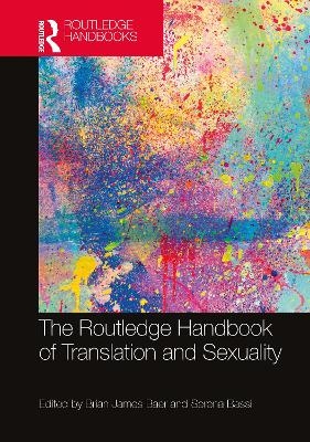 The Routledge Handbook of Translation and Sexuality - 