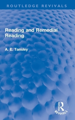 Reading and Remedial Reading - A. E. Tansley