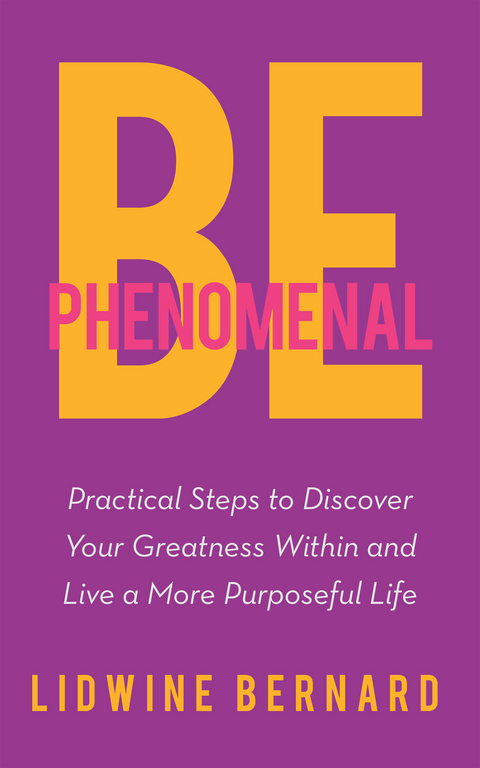 Be Phenomenal -  Lidwine Bernard