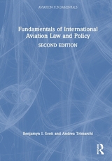 Fundamentals of International Aviation Law and Policy - Scott, Benjamyn I.; Trimarchi, Andrea