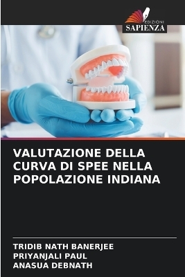 Valutazione Della Curva Di Spee Nella Popolazione Indiana - TRIDIB NATH BANERJEE, PRIYANJALI PAUL, ANASUA DEBNATH