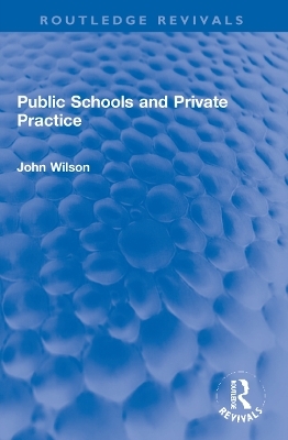 Public Schools and Private Practice - John Wilson