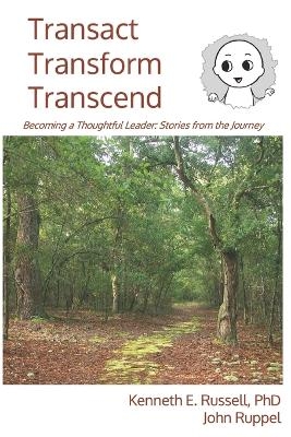 Transact Transform Transcend - John Ruppel, Kenneth E Russell