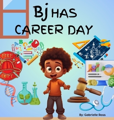 BJ Has Career Day - Gabrielle Ross