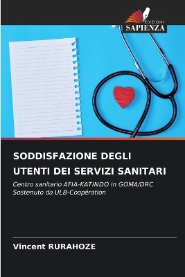 Soddisfazione Degli Utenti Dei Servizi Sanitari - Vincent RURAHOZE