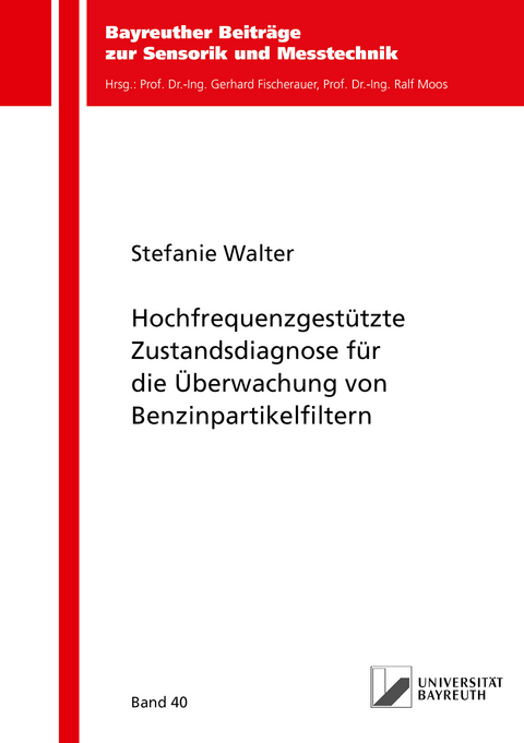 Hochfrequenzgestützte Zustandsdiagnose für die Überwachung von Benzinpartikelfiltern - Stefanie Walter