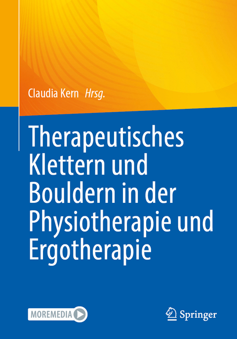 Therapeutisches Klettern und Bouldern in der Physiotherapie und Ergotherapie - 