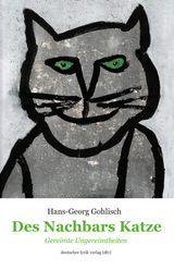 Des Nachbars Katze - Hans Georg Gohlisch