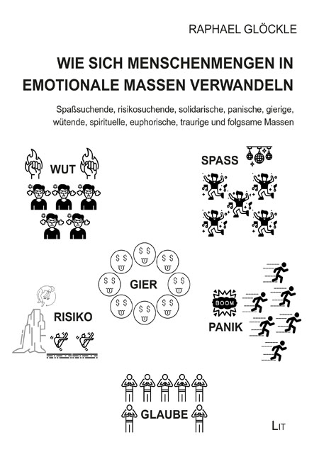 Wie sich Menschenmengen in emotionale Massen verwandeln - Raphael Glöckle